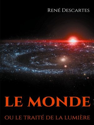 cover image of Le Monde ou le traité de la lumière